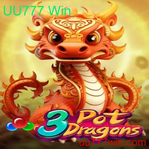 Descubra as Atrações do Jogo 3PotDragons e o Fascínio do UU777 Win