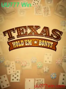 Descubra o Fascinante Mundo de Texas Holdem Bonus com UU777 Win